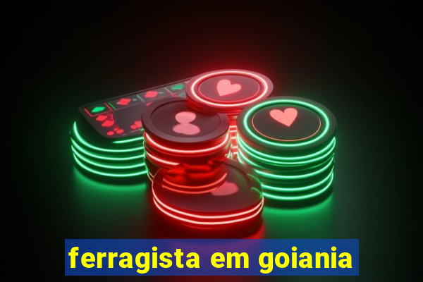 ferragista em goiania